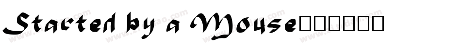 Started by a Mouse字体转换